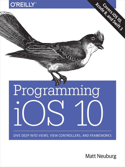 Title details for Programming iOS 10 by Matt Neuburg - Available